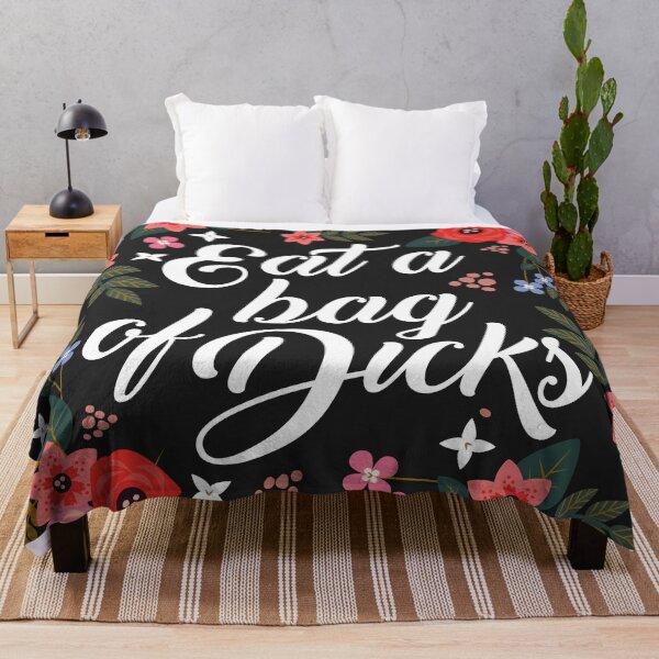 Eat A Bag Of Dicks, Quote Throw Blanket