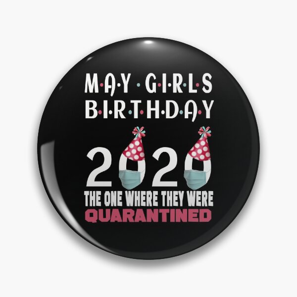 Item preview, May Girls 2020 The One Where They Were Funny Birthday Quarantined designed and sold by AnimaLovers.