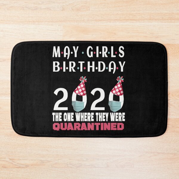 Item preview, May Girls 2020 The One Where They Were Funny Birthday Quarantined designed and sold by AnimaLovers.