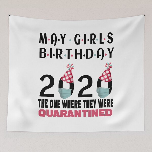 Item preview, May Girls 2020 The One Where They Were Funny Birthday Quarantined designed and sold by AnimaLovers.