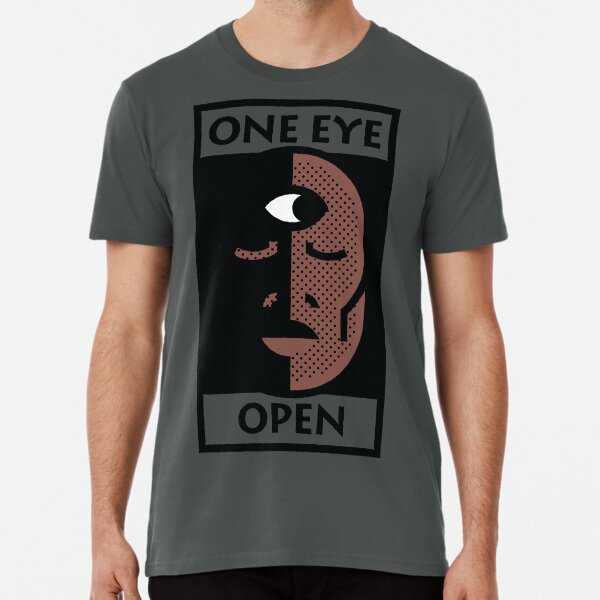One Eye Open Premium T-Shirt