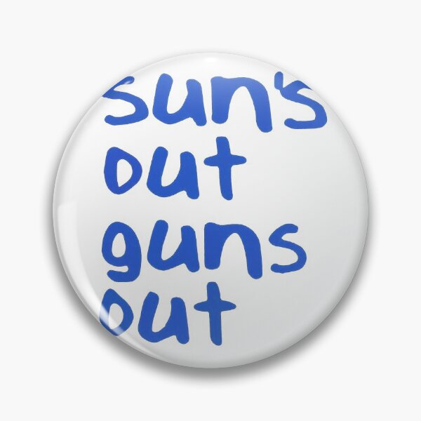 Item preview, Sun's Out Guns Out designed and sold by Fan Service.