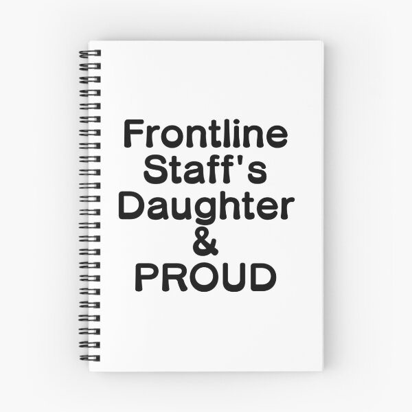 Item preview, Frontline Staff's Daughter & PROUD - Black Writing designed and sold by akaiawa.