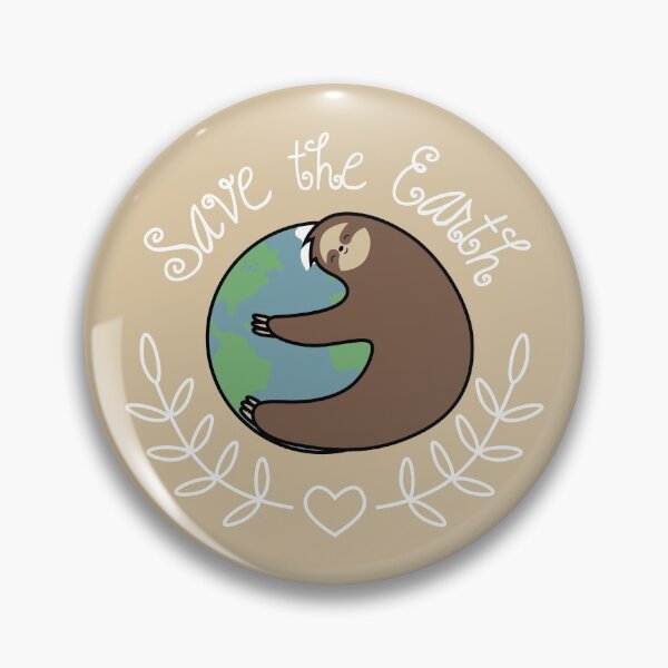 Item preview, Save The Earth Sloth designed and sold by Slothgirl Art.
