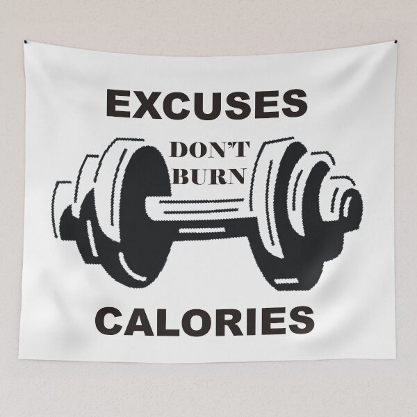 Item preview, Excuses don't burn calories, designed and sold by raza20.