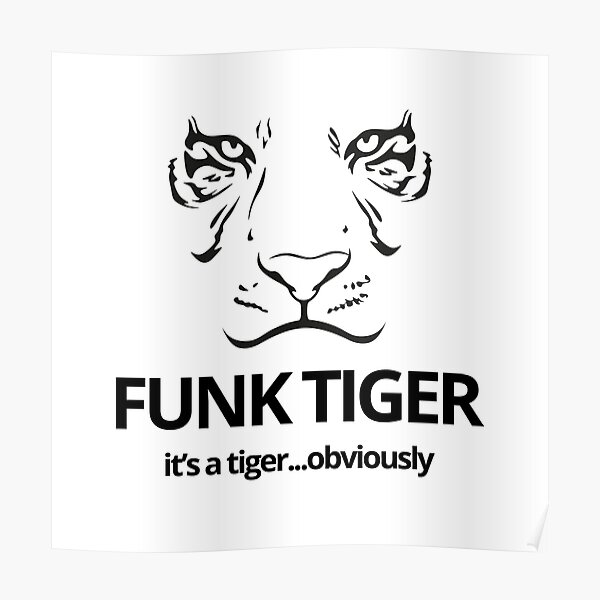 Black Funk Tiger Face with Slogan Poster