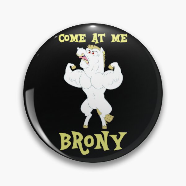 Item preview, Come At Me, Brony designed and sold by Slothgirl Art.