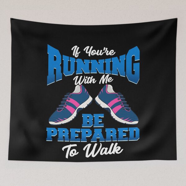 Item preview, If You're Running With Me Be Prepared To Walk designed and sold by Mrpotts73.