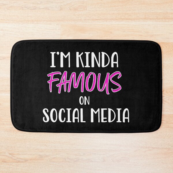 Item preview, Im Kinda Famous on Social Media designed and sold by Meliafroggy.