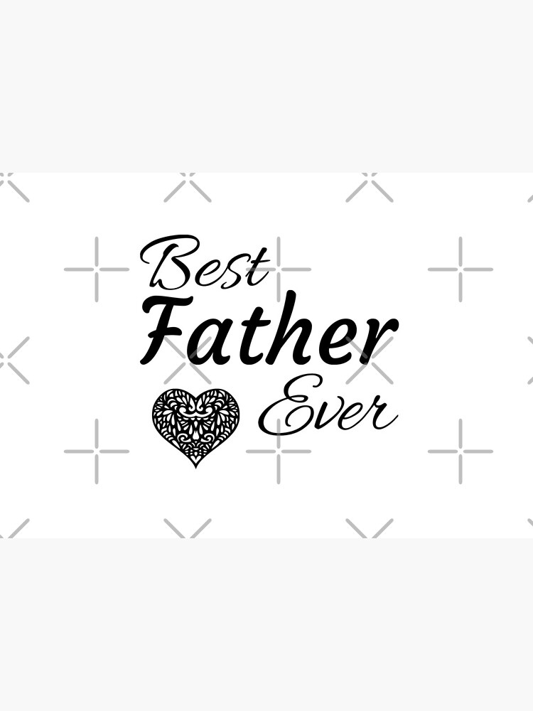 Best Father Ever by tribbledesign