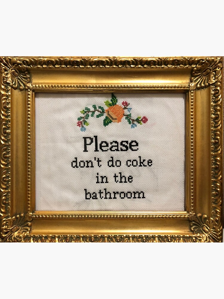 Please Don't Do Coke in the Bathroom Premium Matte Vertical Poster sold ...