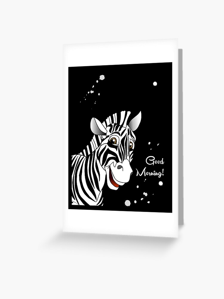 Guten Morgen Nettes Zebra Glucklicher Zebra Cartoon Grusskarte Von Sofiartmedia Redbubble