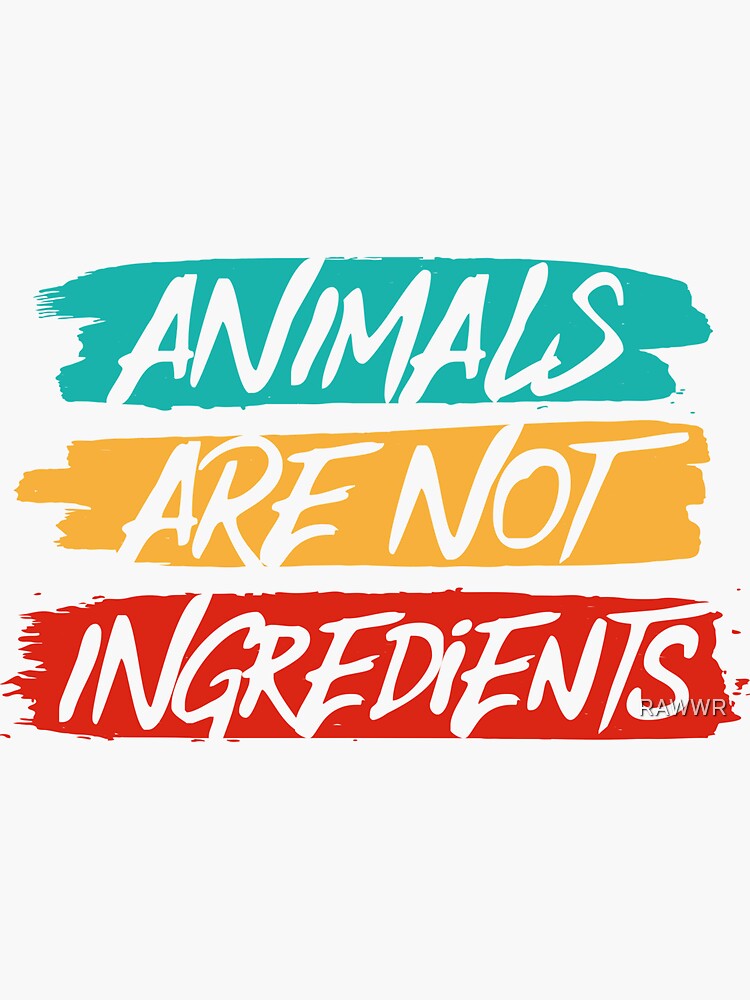 "Animals are not ingredients Vegan Animal Rights Protest" Sticker by