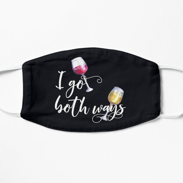 I Go Both Ways Red White Wine Lover Flat Mask