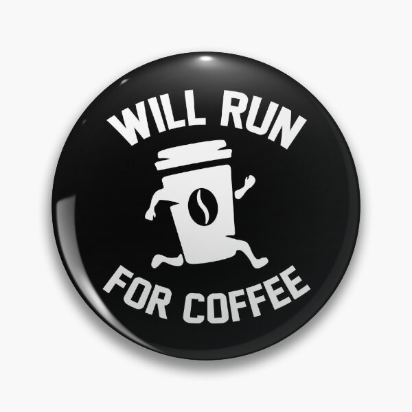 Item preview, Will Run For Coffee designed and sold by LuckyFoxDesigns.