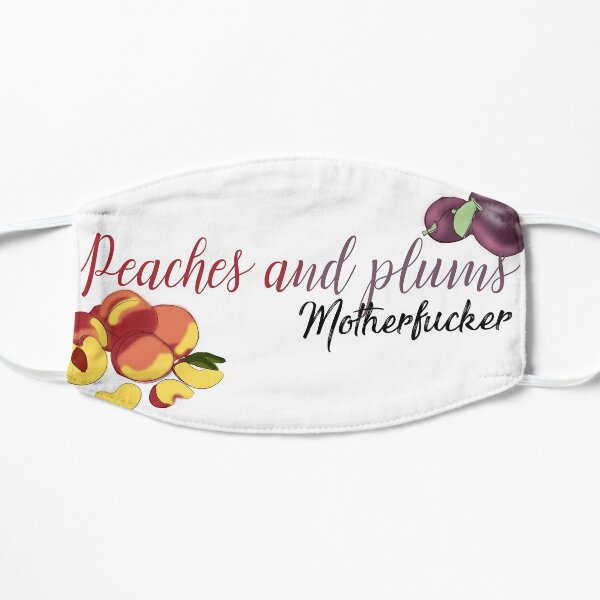 Peaches and Plums Motherfucker Flat Mask