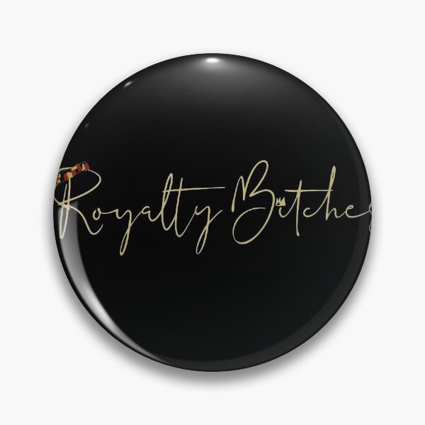 Item preview, Royalty Bitches designed and sold by BunnyMomMtl.