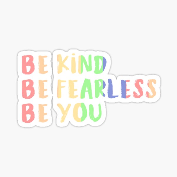 Be Fearless Sayings Gifts & Merchandise for Sale