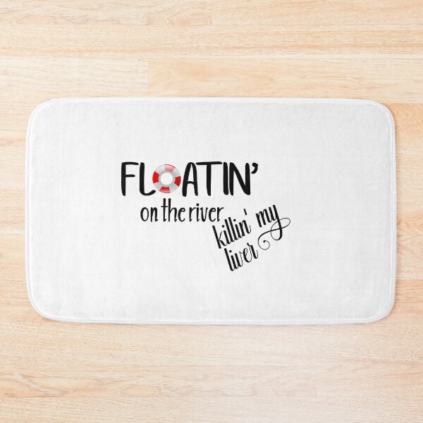 Item preview, Floatin' on the River Killin' my liver designed and sold by ColorFlowArt.