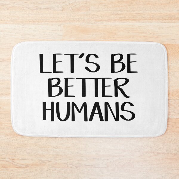 Item preview, Let's be better humans designed and sold by allthetees.