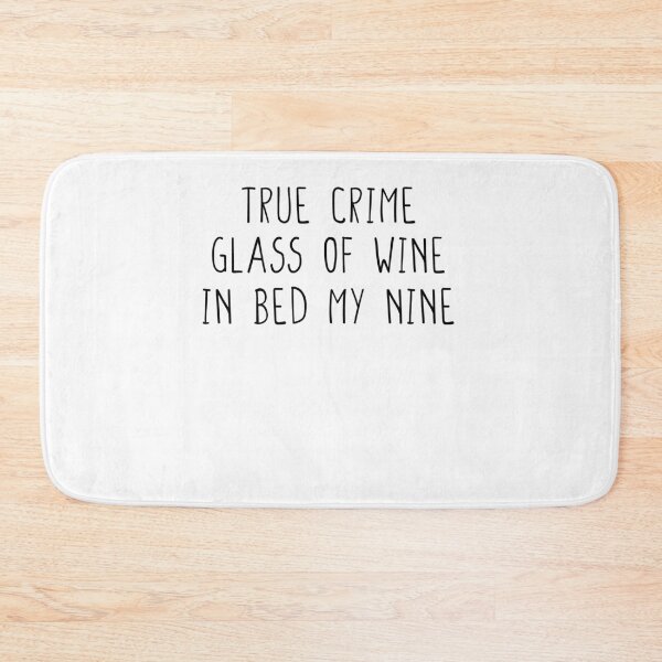 Item preview, True Crime Shirt, True Crime Glass Of Wine In Bed By Nine, True Crime Gifts, Crime Junkie Shirt, Funny Shirts For Women designed and sold by Noussairox.
