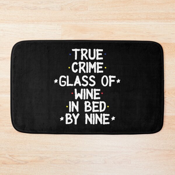 Item preview, True Crime Shirt, True Crime Glass Of Wine In Bed By Nine, True Crime Gifts, Crime Junkie Shirt, Funny Shirts For Women designed and sold by Noussairox.