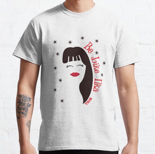 Be Like Ilka Classic T-Shirt
