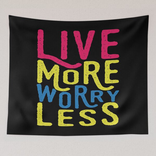 Item preview, Live More Worry Less designed and sold by favoritequotes.