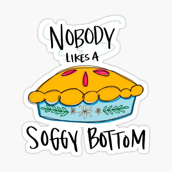 Item preview, Nobody Likes a Soggy Bottom designed and sold by caitastropheco.