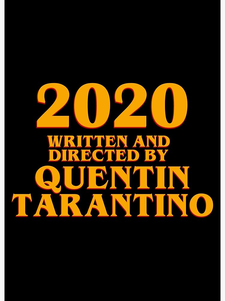 2020 written and directed by quentin tarantino