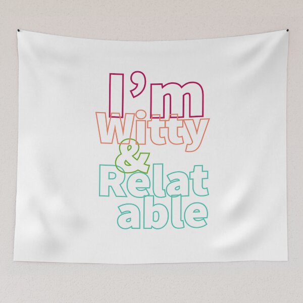 Item preview, I'm witty and relatable  designed and sold by Designwebjae.