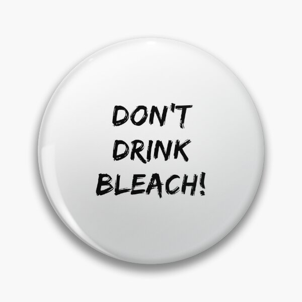 Item preview, Don't Drink Bleach designed and sold by quoteedesigns.