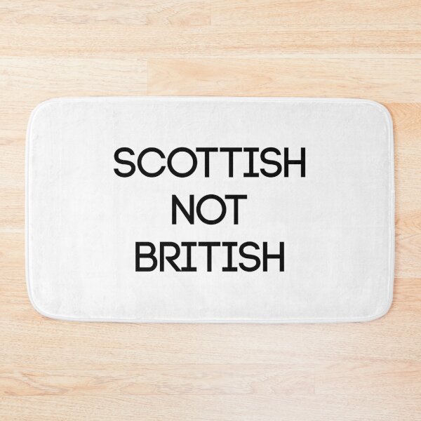 Item preview, SCOTTISH NOT BRITISH, Scottish Independence Slogan designed and sold by MacPean.
