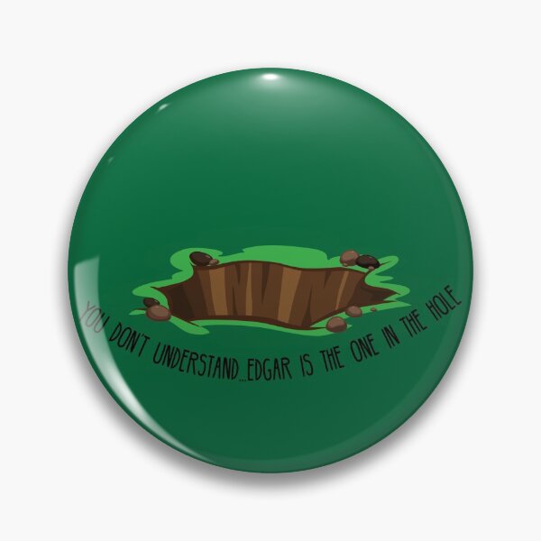 Item preview, Edgar is the One in the Hole designed and sold by imlying.
