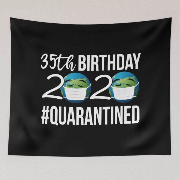 Item preview, Birthday 2020 Quarantined 35th birthday Quarantined designed and sold by meedTee.