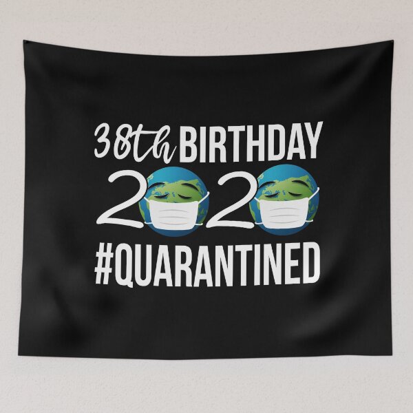 Item preview, Birthday 2020 Quarantined 38th birthday Quarantined designed and sold by meedTee.