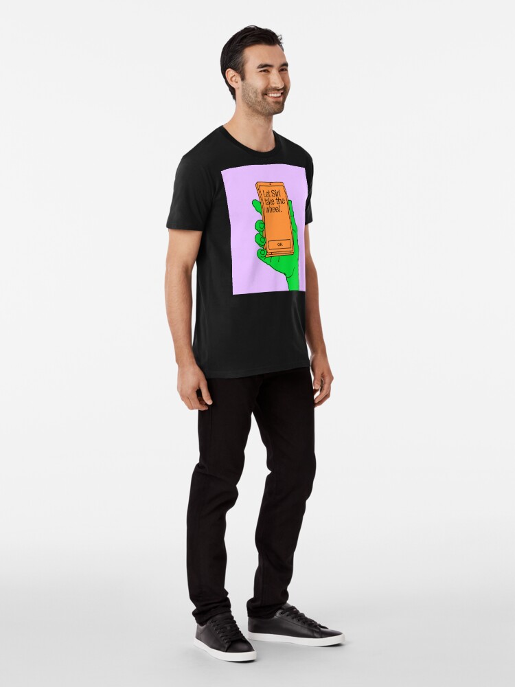 Alternate view of Let Siri Take the Wheel Premium T-Shirt