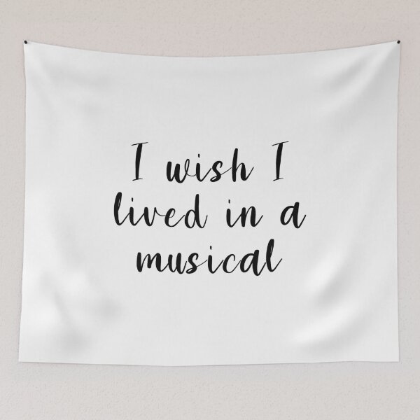 Item preview, I Wish I Lived In A Musical designed and sold by quoteedesigns.