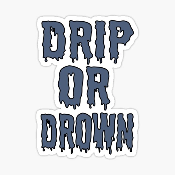 Lil Durk - drip or drown