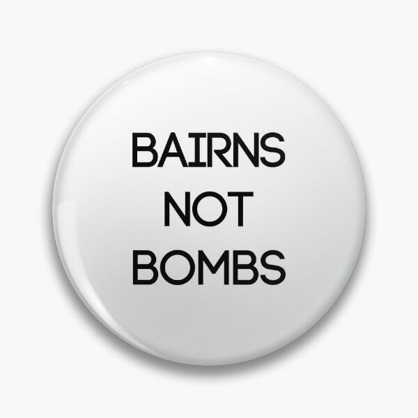 Item preview, BAIRNS NOT BOMBS, Scottish Independence Slogan designed and sold by MacPean.