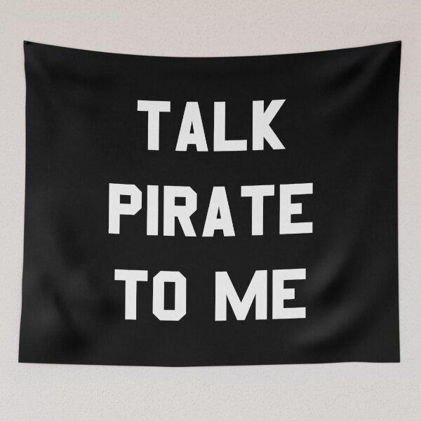 Item preview, Talk Pirate To Me designed and sold by flippinsg.