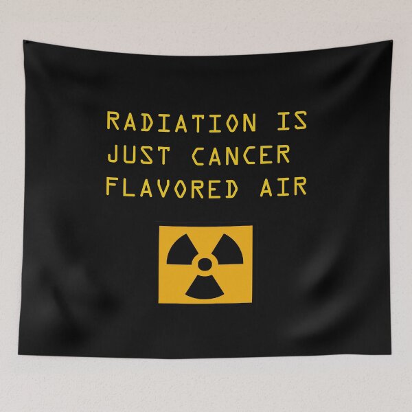 Item preview, Copy of Radiation is Just Cancer Flavored Air on Black  designed and sold by berlinius.