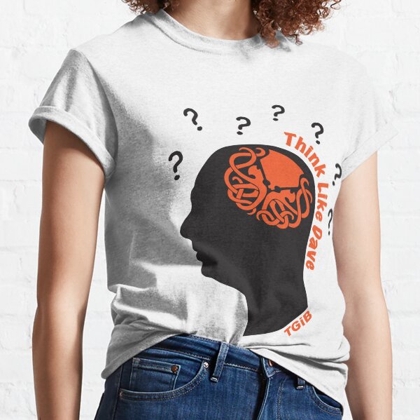 Think Like Cultist Dave Classic T-Shirt