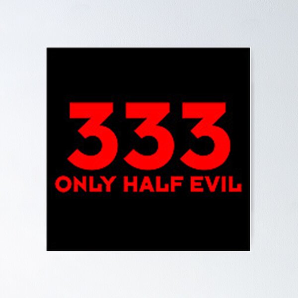 Item preview, 333 HALF EVIL  designed and sold by gadgetworld.