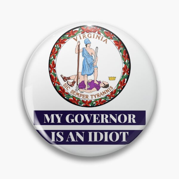 Item preview, Sarcastic My Governor Is An Idiot Virginia Politics Funny Gift designed and sold by AZGuzmans.