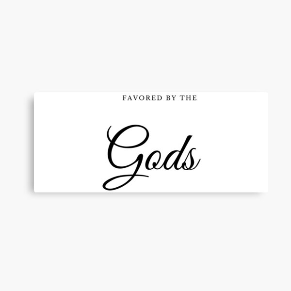 Favored by the Gods Canvas Print