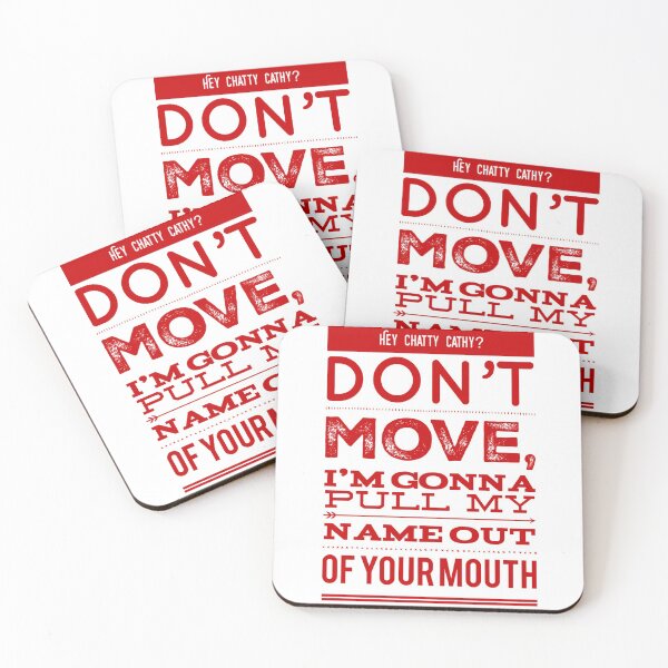 Item preview, Hey Chatty Cathy? Don't Move, I'm Gonna Pull My Name Out Of Your Mouth designed and sold by OfferHeat.