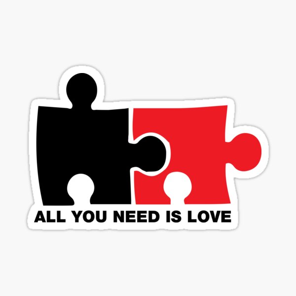 All you need is love Sticker for Sale by holdmylove