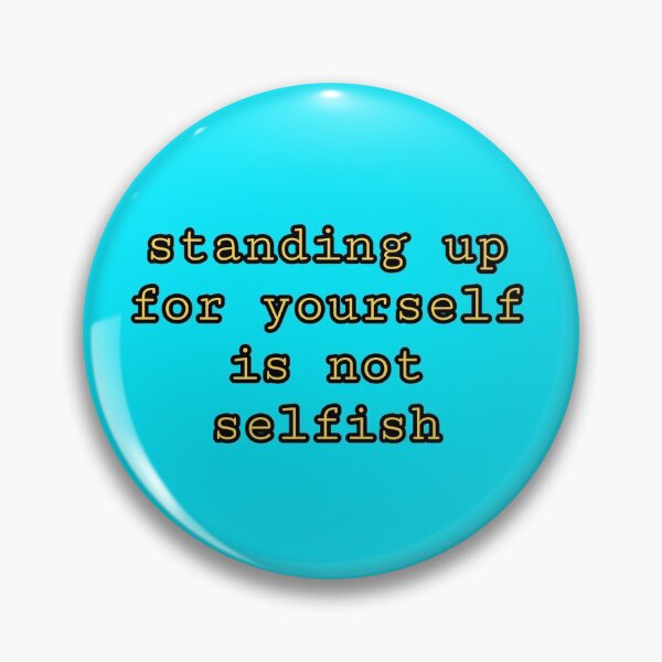 Item preview, standing up for yourself is not selfish - yellow designed and sold by snail-galaxy.