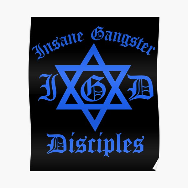 "Insane Gangster Disciples IGD" Poster for Sale by DIRTYDUNNZ Redbubble
